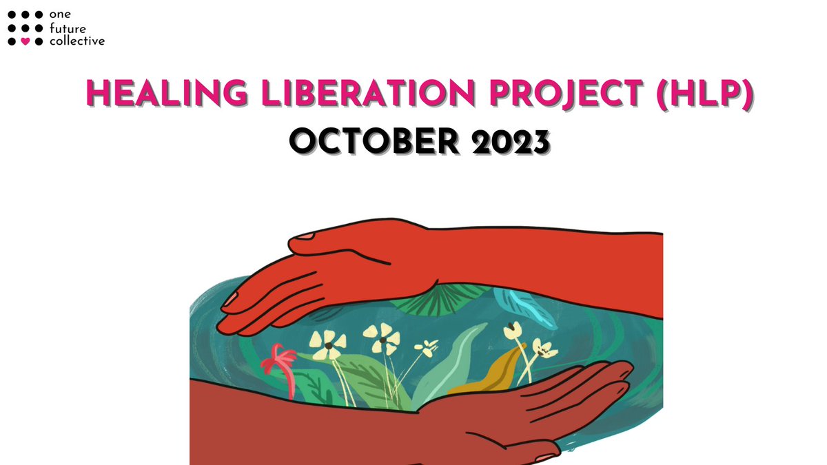 onefuture_india's tweet photo. Introducing our October Healing Liberation Project (HLP) Spaces where we continue our journey of healing, connection, and growth! (1/8)

#OneFutureCollective #HealingLiberationProject #NurturingRadicalKindness https://t.co/2JeCT5KzdK