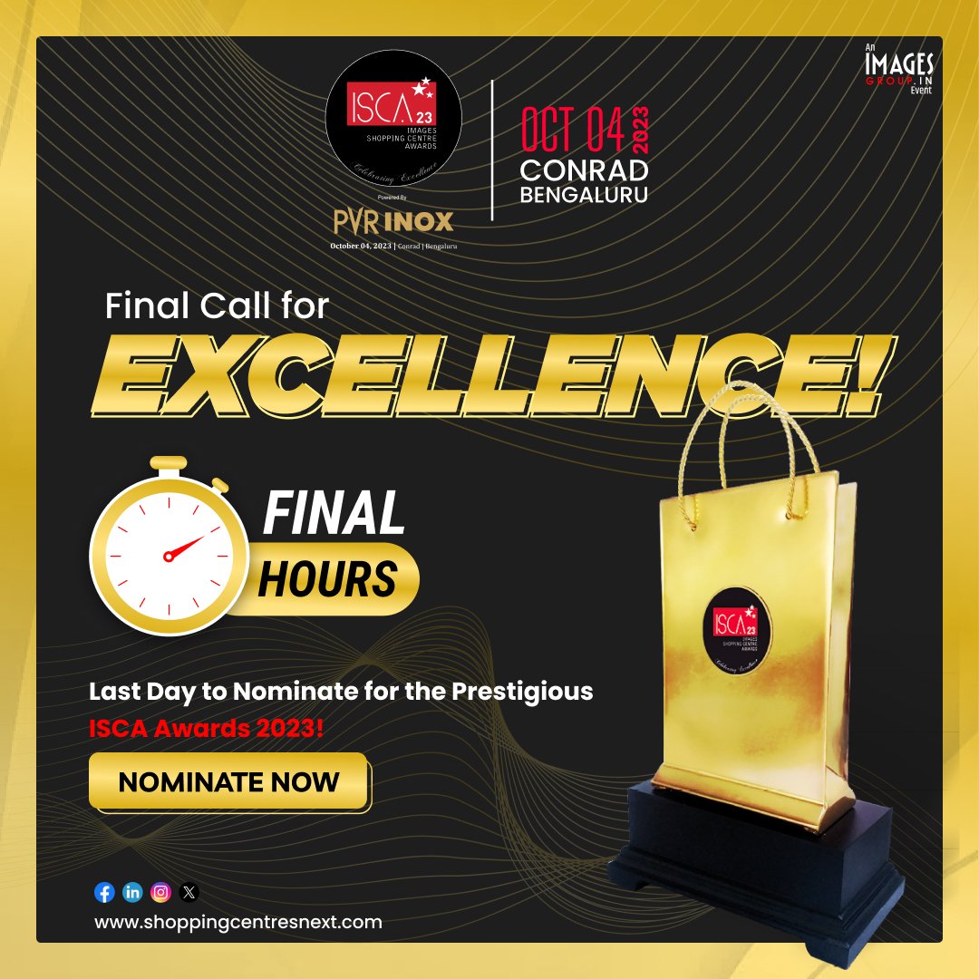 ⏰ Last Reminder
Final Hours to Nominate for #ISCA 2023!
Nominate now and let your achievements shine! 🌠

Submit your Entry Today!
lnkd.in/dKaaJpZp

🗓️ - 4th October 2023
📍 - Conrad, Bengaluru

#shoppingcentresnext #shoppingcentreawards #retailconference