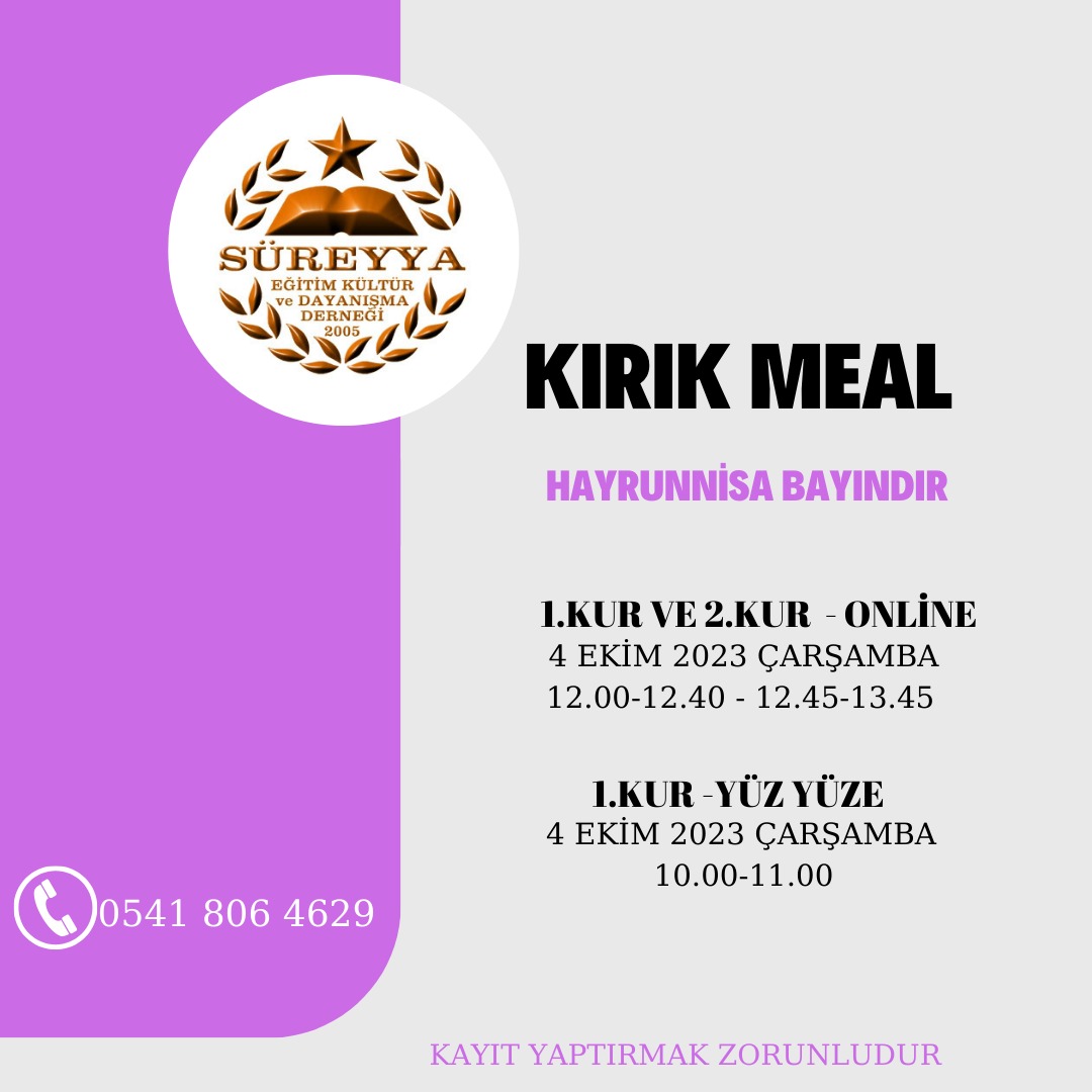 Sevgili Hanımefendiler 🌷;
Hayrünnisa Bayındır Hocamızla, Kırık Meal seminerlerimiz devam ediyor.

1.Kur ve 2.Kur-Online
4 Ekim 2023 Çarşamba
12.00-12.40 - 12.45-13.45

2.Kur - Yüz Yüze
4 Ekim 2023 Çarşamba
10.00 - 11.00

Kayıt yaptırmak ve detaylı bilgi için;
📞0541 806 46 29