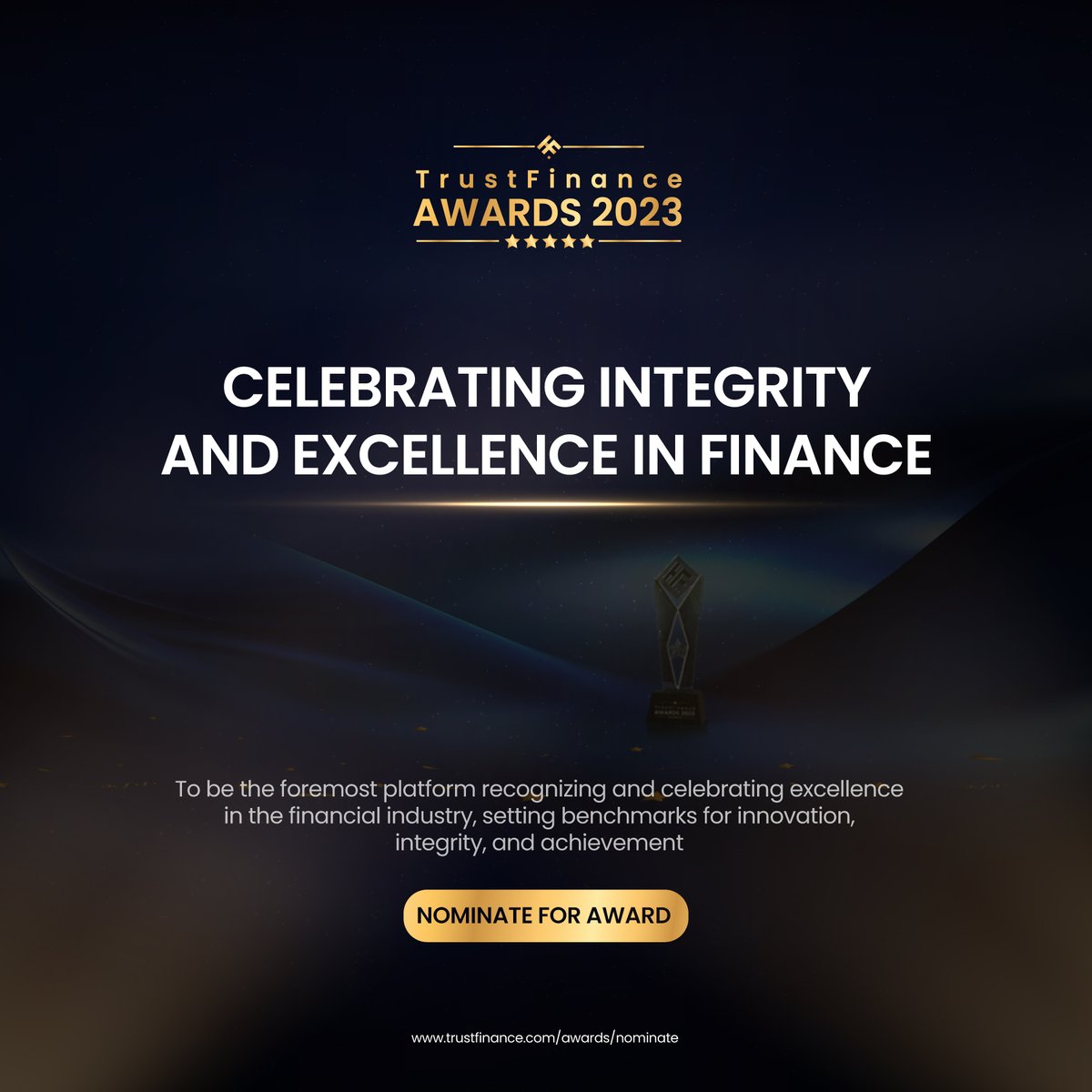 TrustFinance Award: Honoring Financial Integrity and Excellence in Innovation and Standards.

Join Us to Celebrate Excellence in Finance
Nominate for Award trustfinance.com/awards/nominate

#TrustFinanceAwards #TrustFinanceAwards2023
#TrustFinance