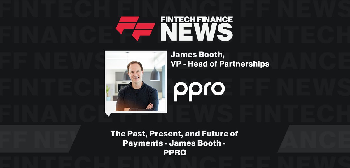 FFnews's tweet image. The Past, Present, and Future of  Payments – James Booth –  PPRO

ffnews.com/fintech-tv/eve…

#payments #paytech #ewallets #FFNews
