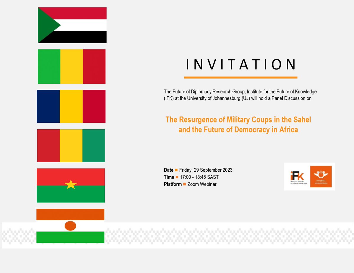 ShulikaLS's tweet photo. YOU ARE INVITED
The Institute for the Future of Knowledge (IFK) at the
University of Johannesburg (UJ), will hold a Panel Discussion on “The
Resurgence of Military Coups in the Sahel and the Future of Democracy in Africa”.
Register here to join: https://t.co/ULVrJ52w14 https://t.co/Snl00zehKQ