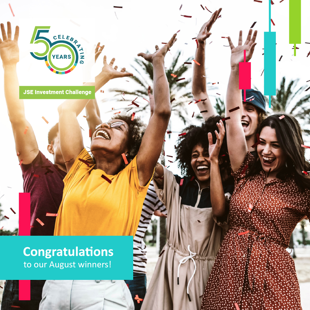 Congratulations to the winners of each portfolio in August!

Share this post and inspire future investors to register their teams on the #JSEInvesmentChallenge2023!

Celebrate 50 years of the JSE Investment Challenge with us.

#JSEInvestmentChallenge2023 #AugustWinners