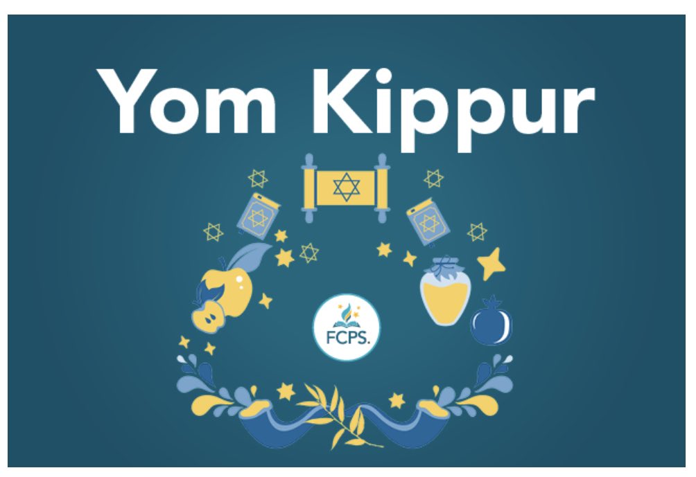 All FCPS schools and offices will be closed on Monday, September 25, for Yom Kippur, the holiest day in Judaism. <a href="/graceetayloredd/">Grace E. Taylor, Ed.D.</a> <a href="/MsMBStarkey/">MsMaryBethStarkey</a> <a href="/FCPSR3/">FCPS Region 3</a> <a href="/Mrs_AJBurke/">Mrs. Burke</a> <a href="/monica_bentley1/">Monica Bentley (she/her/hers)</a> <a href="/CaitlynSaxton/">Caitlyn Saxton (she/her)</a>