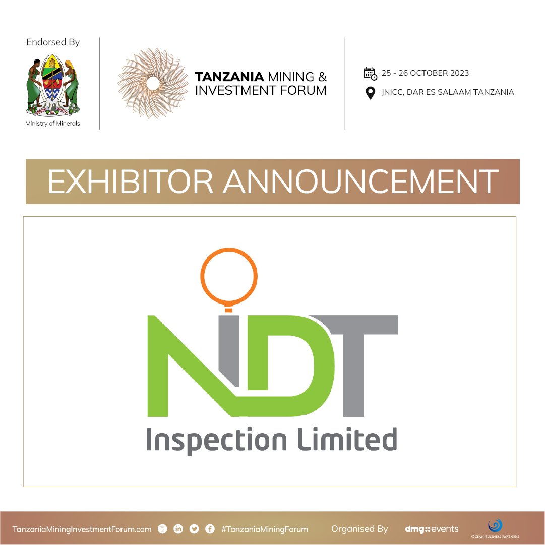#TanzaniaMiningInvestmentForum are excited to announce #NDTInspection as an #exhibitor for 2023.

Join us from 25 - 26 October 2023 at the JNICC, in Dar Es Salaam, Tanzania.

Book your stand today: tanzaniamininginvestmentforum.com

#TMIF23 #Tanzania #Mining #Investment #dmgevents