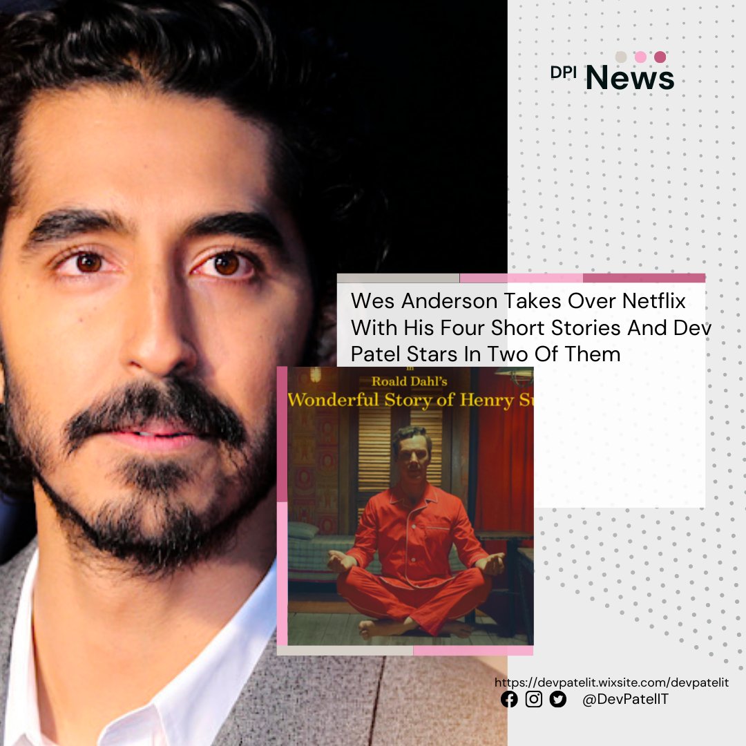 📌 #𝐏𝐑𝐎𝐉𝐄𝐂𝐓: ❛❛ Wes Anderson Takes Over Netflix With His Four Short Stories And Dev Patel Stars In Two Of Them

Read here: devpatelit.wixsite.com/website/post/w…
