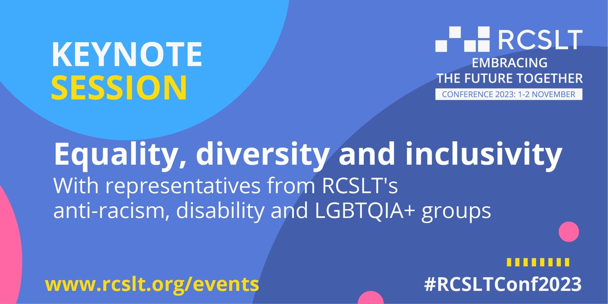 RCSLT's tweet image. Join our #RCSLTConf2023 keynote session on equality, diversity &amp;amp; inclusivity at 12pm, 1 Nov. Members of our anti-racism, disability &amp;amp; LGBTQIA+ working groups will provide insights into the important work they have been doing to support #SLTs.

Book now: rcslt.org/events/rcslt-c…