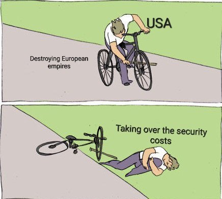 TypeForVictory's tweet photo. I'm afraid this is called, "the consequences of your own past actions."

America helped dismantle all the European empires, which spent a fortune on global security. If you want to be the sole superpower *and* have global security, it means you foot the bill. https://t.co/61wQTkJxCf