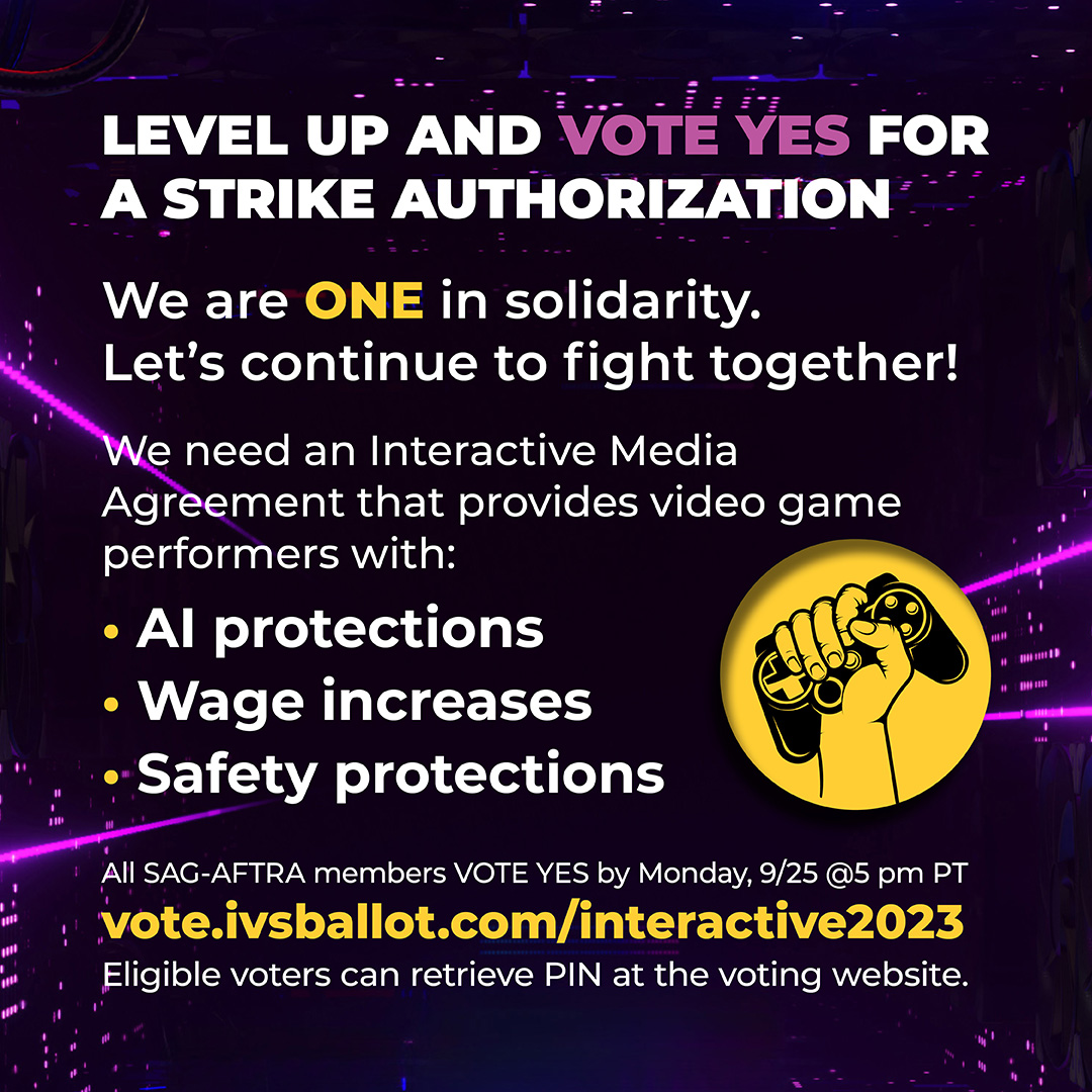 Hey #SagAftraMembers, let’s LEVEL UP 🎮 NOW IS THE TIME to vote YES for the Interactive Media (Video Game) strike authorization! 🚀 #LevelUpMyContract

Eligible members, head to sagaftra.org/videogames2023 for more information. Vote YES by Monday, 9/25 at 5 PT. #SagAftraStrong