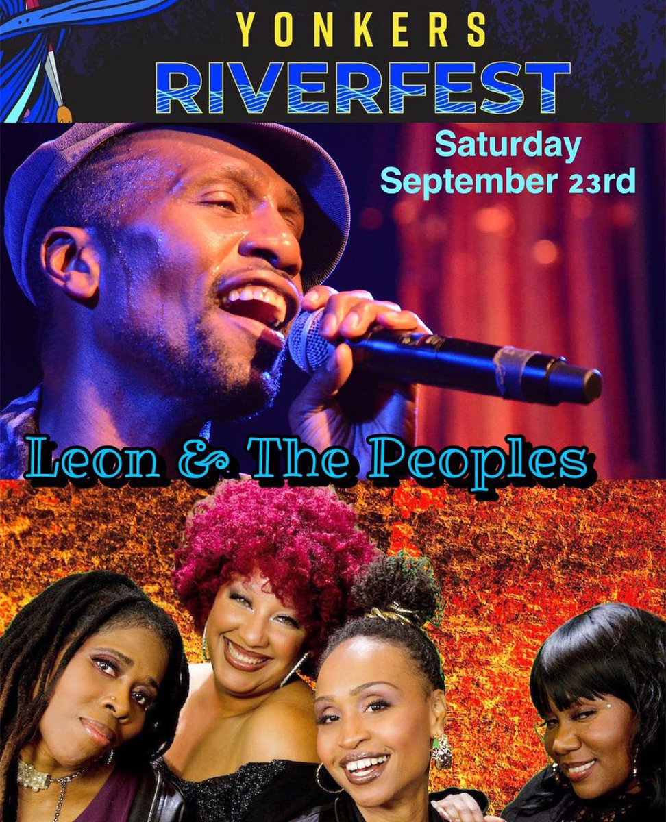 Westchester Massive Stand Up‼️ Yonkers, #MoneyEarningMountVernon and All of #westchester it’s LEON & THE PEOPLES at #YonkersRiverFest Westchester’s biggest one day #festival Showtime: 3PM #musicandartsfestival #leonandthepeoples @LeonThePeoples #reggaesoul #cominghome