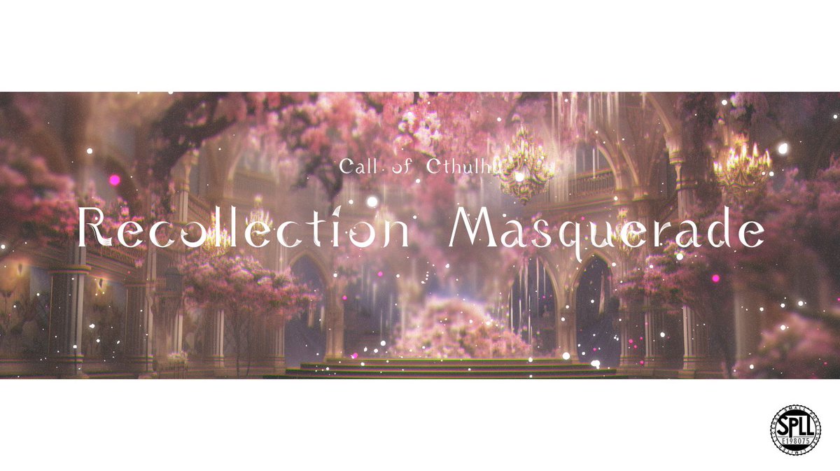 CoCシナリオ】Recollection Masquerade 全部全部、全てが嘘。 真実は