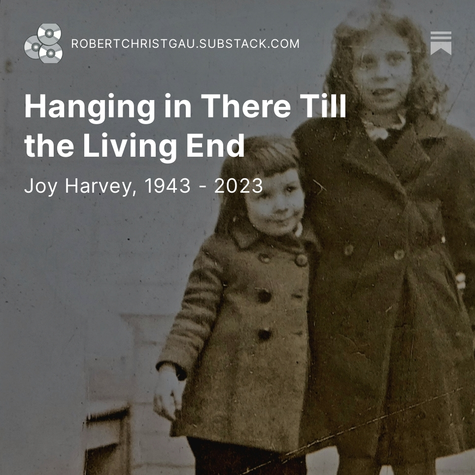 Hanging in There Till the Living End: A tribute to my departed sister in law Joy Harvey and the entire Dibbell family. 
robertchristgau.substack.com/p/hanging-in-t…