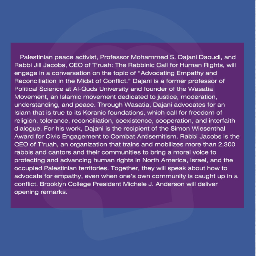 Learn how to advocate for empathy, even when one’s community is caught up in a conflict. Thursday 9/28 at 12:30 Student Center's Gold Room, (Room 618, SUBO). A discussion with Professor Mohammed S. Dajani Daoudi, Rabbi Jill Jacobs and Professor David Brodsky. @judaicstudiesBC