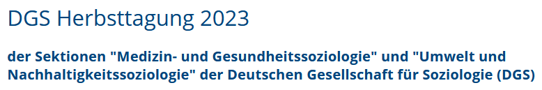 Nicht verpassen! 5.-6. Oktober 2023: Herbsttagung 'Gesundheit – Umwelt – Gesellschaft: Umwelt- und Gesundheitssoziologie im Gespräch' an der @uni_bamberg_of 

Alles relevante findet Ihr hier: 

uni-bamberg.de/sozungleichhei…

#DGSGesundheitUmwelt