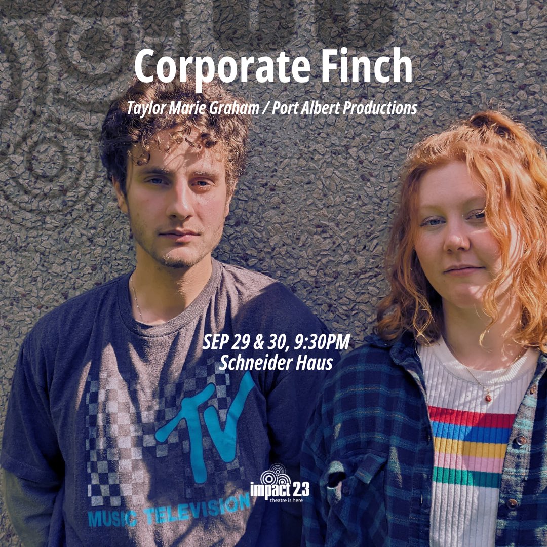 Spotlight on our shows!!
Corporate Finch
Taylor Marie Graham / Port Albert Productions
SEP 29 &amp; 30, 9:30PM
Schneider Haus
466 Queen St S, Kitchener

Tickets and passes
mtspace.ca/impact-theatre…

<a href="/PamMTSpace/">Pam Patel</a> <a href="/PortAlbertPro/">Port Albert Productions</a> <a href="/CityKitchener/">City of Kitchener</a> <a href="/DTKitchener/">Downtown Kitchener</a>
