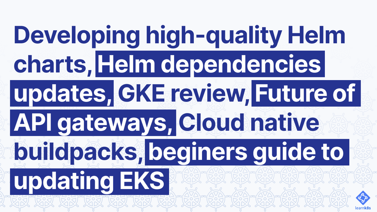 learnk8s's tweet photo. This week on the Learn Kubernetes Weekly:

👌 Developing high-quality Helm charts faster
⎈ Helm dependencies updates made easy
📝 GKE review
⛩️ The future of API gateways
🥷 Bypassing policies with finalizers

Read it now: https://t.co/76EDIOEfiU https://t.co/sGA04EqIyd