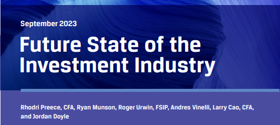 Future State of the Investment Industry 

This report frames the most significant developments that will impact the investment industry in the next 5 to 10 years. 

Source : CFA Institute
buff.ly/3PeBDNL