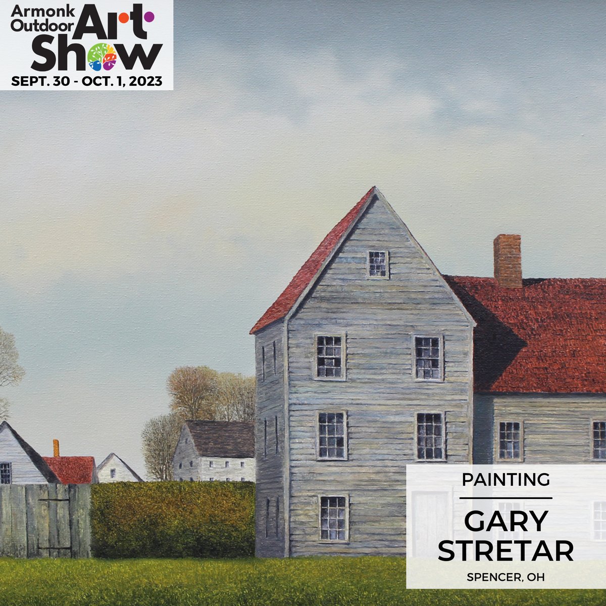 We welcome Gary Stretar to our 2023 Armonk Outdoor Art Show!

Save the Date: Sept. 30 + Oct. 1 

#armonkoutdoorartshow