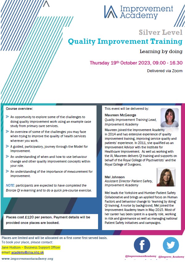 We would like to invite you to attend our Silver Level Quality Improvement Training. Deliverted virtually via Zoom. Tuesday 19th October 2023, 09.00-16.30.  To book your place please email: academy@yhia.nhs.uk