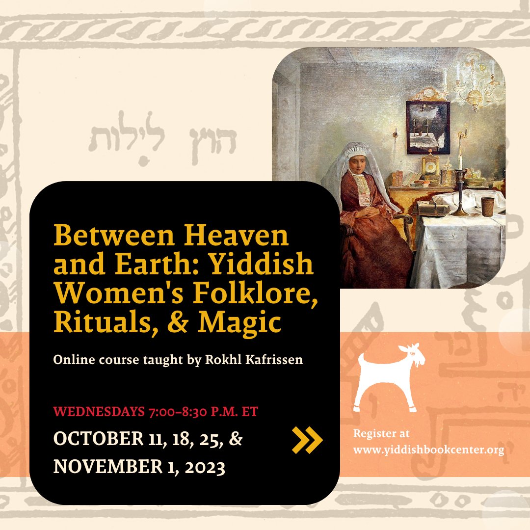 We're thrilled to announce our fall online course, Between Heaven and Earth: Yiddish Women's Folklore, Rituals, &amp; Magic, taught by <a href="/RokhlK/">Yiddish Praxis</a> and happening on Zoom on Weds, October 11, 18, 25, &amp; November 1, from 7–8:30 pm ET. Register today: bit.ly/YiddishMagic