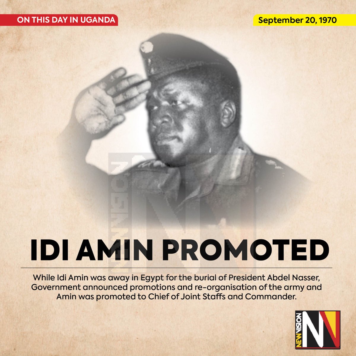newvisionwire's tweet photo. TODAY IN HISTORY - September 20, 1970.

Idi Amin’s rise: While in Egypt for President Abdel Nasser's burial, Idi Amin was promoted to Chief of Joint Staffs and Commander in a government military reorganisation. 🇺🇬

#VisionUpdates https://t.co/M7ypdtJ4iU