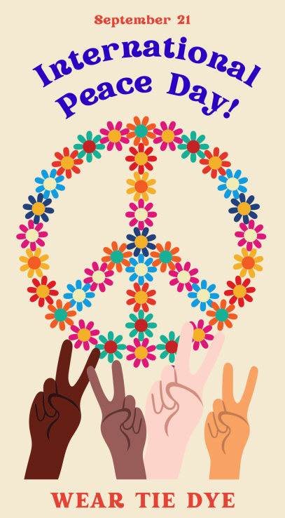 Tomorrow is International Peace Day. Make sure to wear your tie dye.