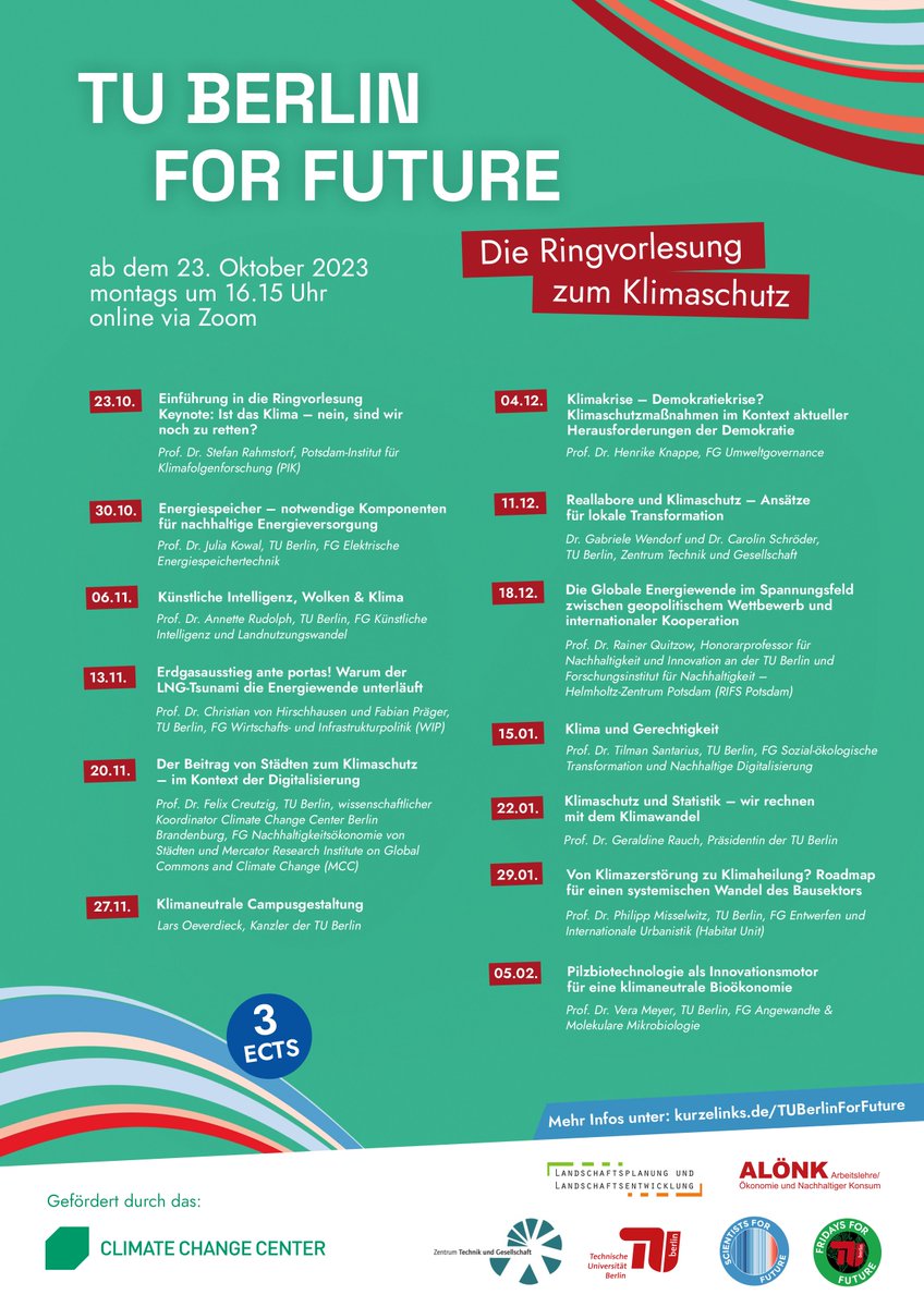 Save the dates!
Online-Ringvorlesung #Klimaschutz @TUBerlin ab 23.10. mit Keynote @rahmstorf 
Themen: Energiespeicher, KI, LNG, Digitalisierung, Klimaneutraler Campus, Demokratie, Gerechtigkeit, Reallabore, Energiewende, Rechnen, Bauen, Bioökonomie
Mehr: kurzelinks.de/TUBerlinForFut…