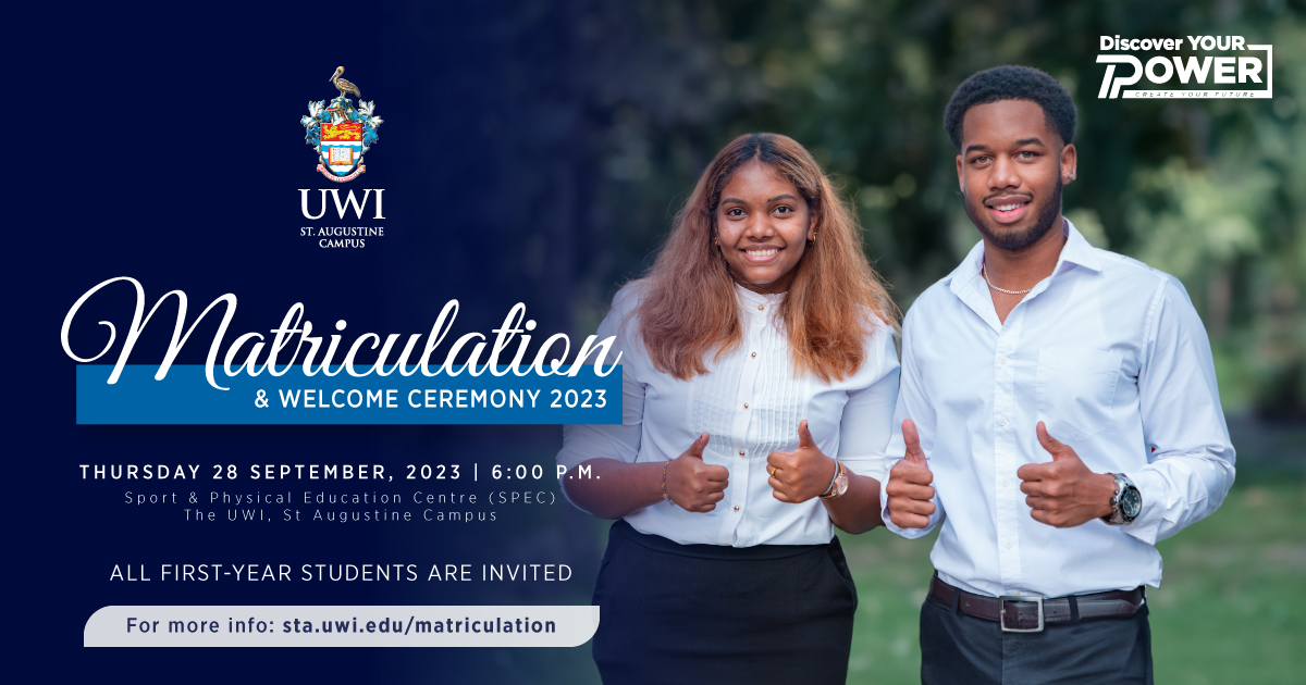 UWI_StAugustine's tweet photo. First-year students, have you registered for Matriculation?! The UWI Matriculation and Welcome Ceremony takes place next Thursday, Sep 28th. To register to attend, and for more information, please visit https://t.co/WsbPHwWyR7 #DiscoverYourPower #Matriculation2023 https://t.co/9lt5qqPamX