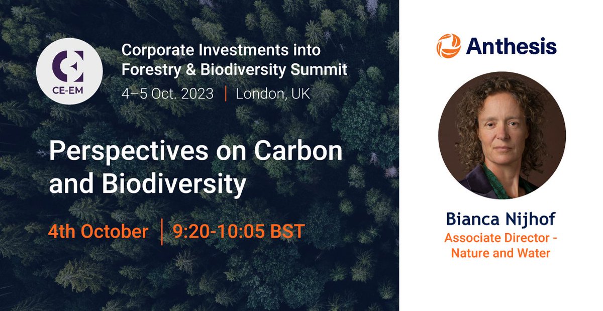 anthesis_group's tweet photo. Join Anthesis Associate Director – #Nature & #Water Bianca Nijhof for a session on ‘Perspectives on #Carbon and #Biodiversity’ at the upcoming Corporate Investments into #Forestry & Biodiversity Summit (#CIFB) in London, UK, on the 4th - 5th October. Find out more: