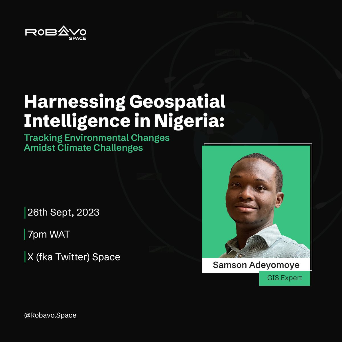 robavospace's tweet photo. Harness the power of geospatial intelligence to track environmental changes in Nigeria amidst climate challenges. Join us on September 26th, 2023 at 7pm for a X (Fka Twitter) Space discussion. #GeospatialIntelligence #Nigeria #ClimateChange https://t.co/yp3trwIDkA