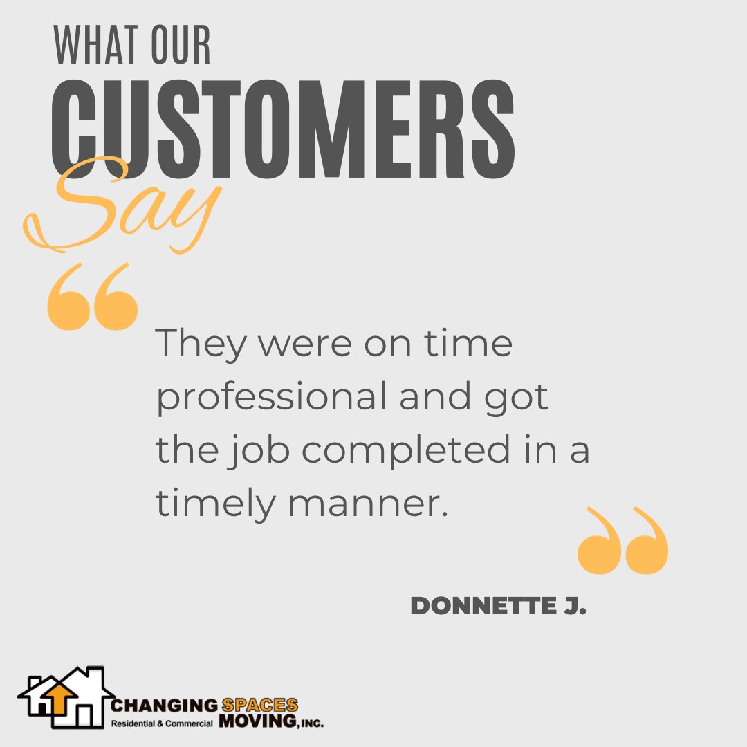 Thank you Donnette for the lovely review! We always aim to be on time, as that is a part of being courteous to our customers, while completing a move promptly. If you ever need us again, we will be here! #5StarReview #CustomerTestimonial #ChangingSpacesMoving