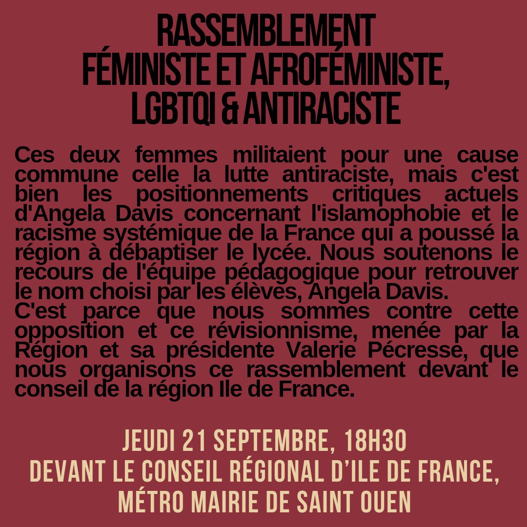 Nous sommes révolté.e.x.s par le changement de nom imposé par <a href="/vpecresse/">Valérie Pécresse</a> du lycée Angela Davis.
Ce changement de nom intervient dans un contexte raciste et sexiste, réactionnaire.
Rassemblement féministe et afrofeministe, lgbtqi+ et antiraciste jeudi 21/09, 18h30
<a href="/DAVISenlutte/">Lycée Angela Davis - Personnels mobilisés</a>