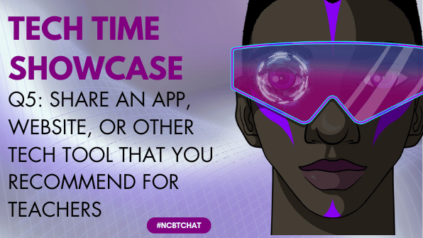 NCREFTeam's tweet photo. Q5. Tech Time Showcase!  Share an app, website, or other tech tool that you’ve found makes your life easier as a teacher. How do you use it? #NCBTChat https://t.co/EA1NSRcR62