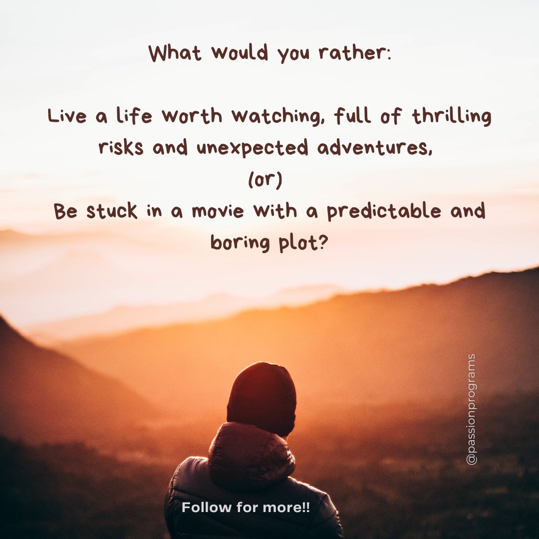 PassionPrograms's tweet photo. 🌟 Life's a choose-your-own-adventure! 🌟

Would you rather:
Live an epic life full of risks &amp; adventures,
Or be stuck in a boring, predictable plot?

🚀 Embrace the journey! 🌄 

#AdventureAwaits #ChooseWisely https://t.co/qotHWNPOJV
