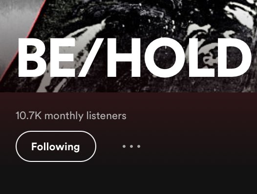 okay so again, numbers don’t matter, but BE/HOLD hit 10k monthly listeners today! Holy moly!!