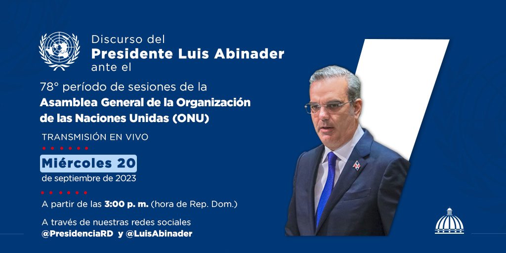 Sintoniza la transmisión en vivo del discurso del presidente @LuisAbinader ante el 78.° período de sesiones de la Asamblea General de la Organización de las Naciones Unidas (<a href="/unitednations/">TB</a>). 

⏰ A partir de las 3:00 p. m.  #RDenONU.

Enlaces: 

youtube.com/live/q9ouIHF1I…