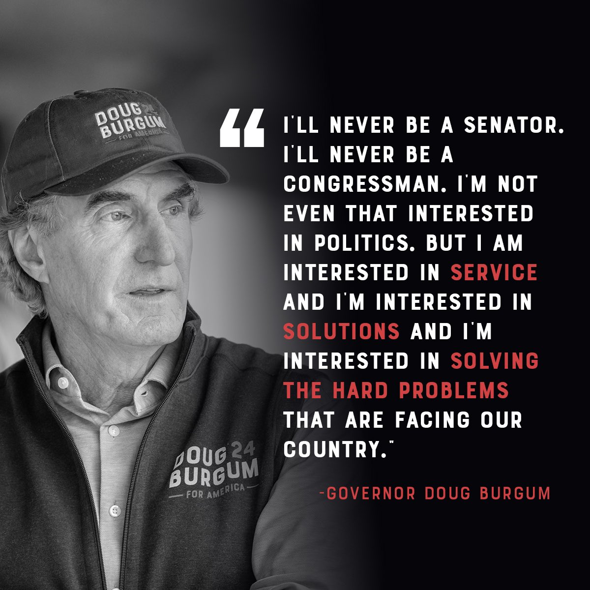 DougBurgum's tweet photo. I’m not interested in politics. I’m interested in service and in solving the hard problems facing America today! https://t.co/34FELcGAAg