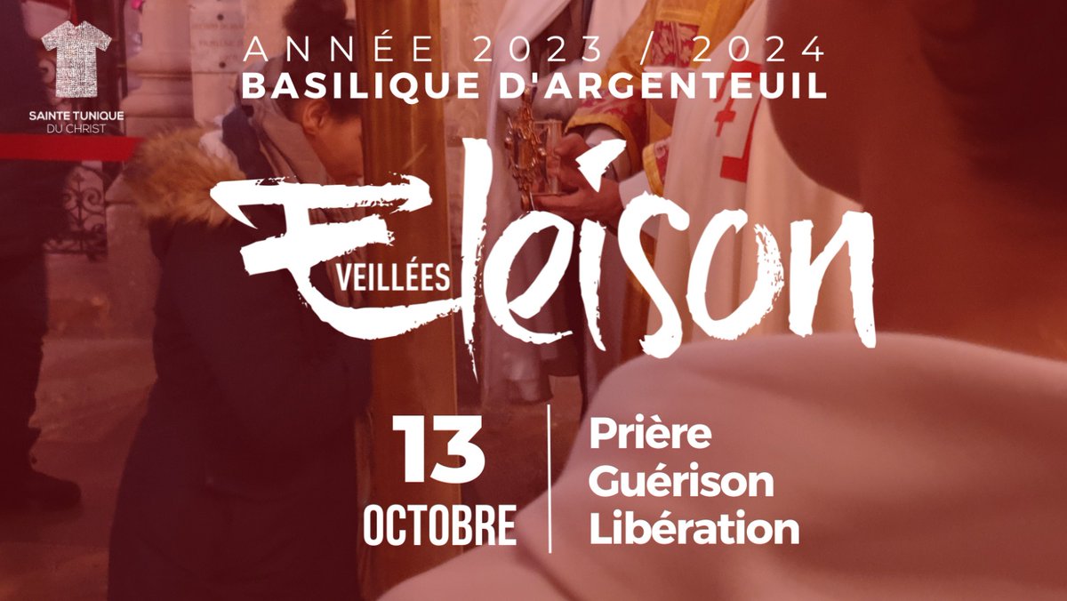 Dans 3 semaines venez goûter la paix de la consolation divine auprès de la #SainteTunique du Christ. Les Veillées #Eleison reprennent de 20h00 à 22h00 à la basilique d'Argenteuil ! #JésusSauve #JésusLibère #JésusGuérit #JésusPardonne