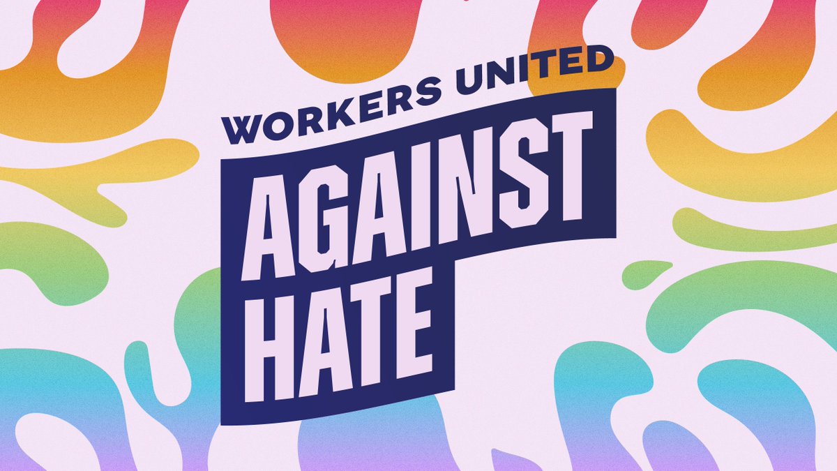 Workers & unions have been part of the fight for equity for years, in our workplaces & in our communities. Our support for 2SLGBTQI+ people, including union members & their families, is loud and proud. Let's come together again now to stand against hate. #WorkersUnitedAgainstHate