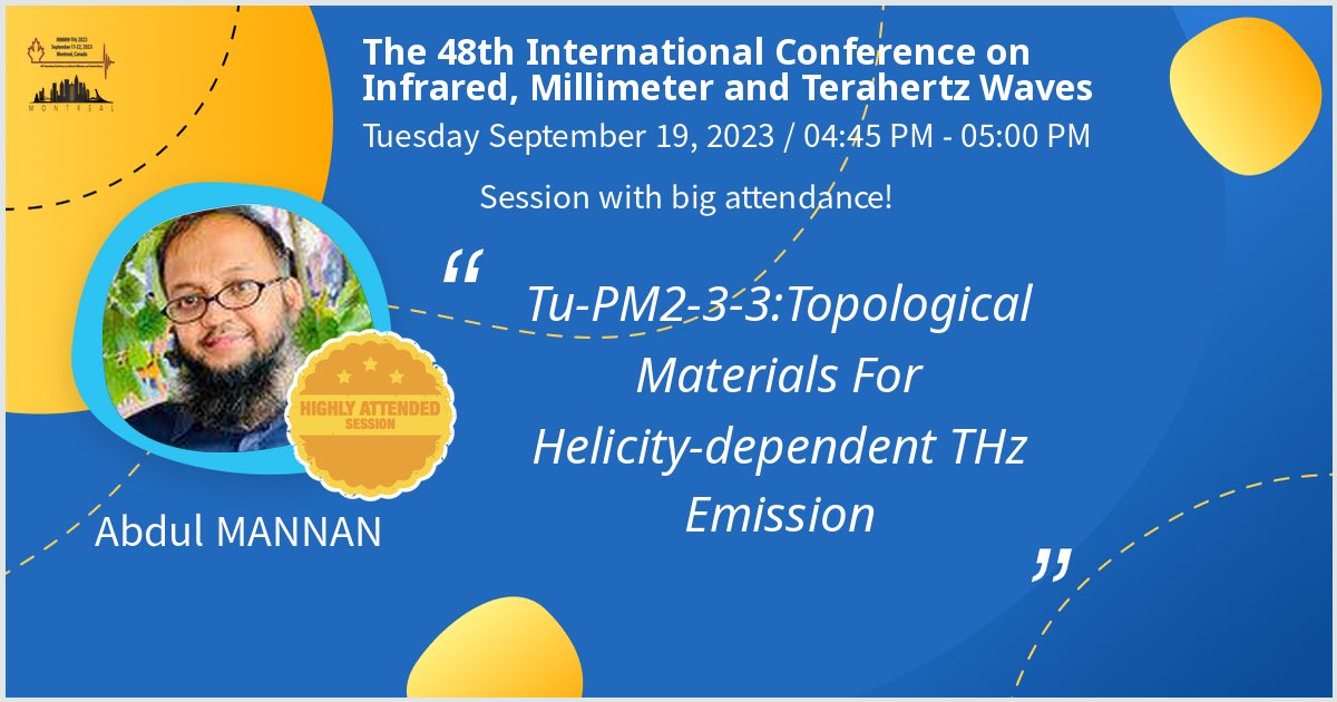 Dr_AMannan's tweet photo. Gave a talk at The 48th International Conference on Infrared, Millimeter and Terahertz Waves on Tu-PM2-3-3:Topological Materials For Helicity-dependent THz Emission. Thanks for the great turnout! https://t.co/zI6P75yWYb