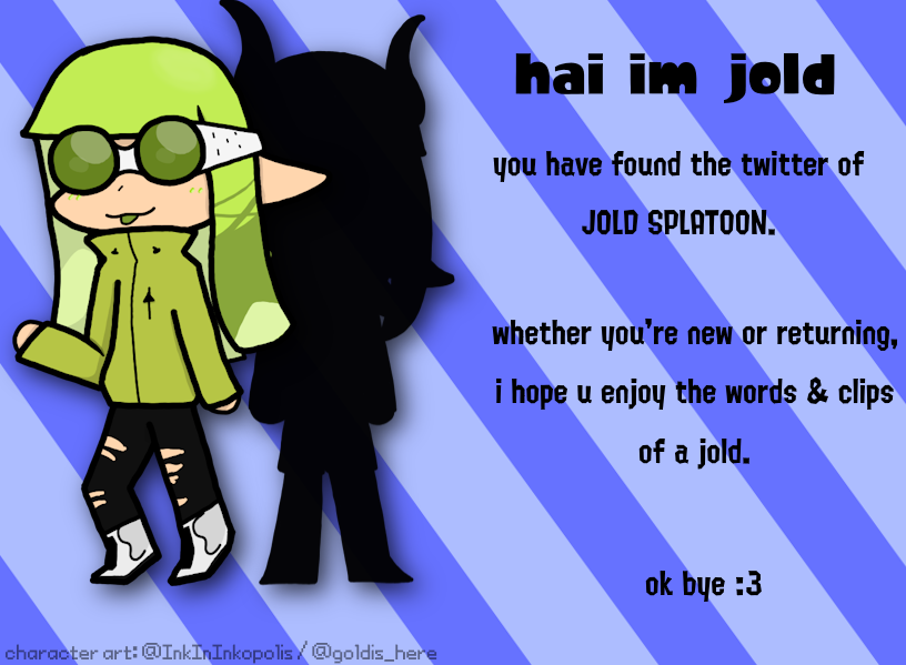 InkInInkopolis's tweet image. 📌 GO FOR GOLD!! WHAT'S UP!? 📌
🦑 🐙 🦑 🐙 🦑 🐙 🦑 🐙 🦑 🐙

low level comp splatoon player

i particularly enjoy playing video games

hobbyist/learning(?) artist

wherever i go, chaos just seems to follow. what's up with that?

my timezone is EST

linktr.ee/goldishere