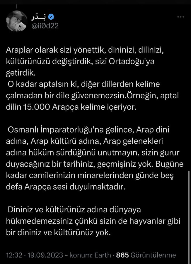 Bu geri zekalı bilmiyor ki Arapçanın % 40'ı yabancı dillerden gelme sözcüklerden oluşuyor. Türkçede ise bu oran ancak % 15 dolayında. Dünyada Arapça diye bir dil yokken Türkçe vardı. Dilimize giren Arapça sözcüklerin hepsinin zaten öz Türkçe karşılıkları var. İstersek hiçbirini