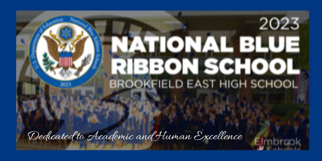 Congratulations to the students, staff and alumni of BEHS as Brookfield East is named a 2023 National Blue Ribbon School of Excellence!