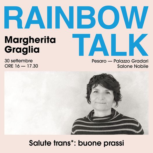 I Rainbow Talk - Il margine come punto di vista
30 settembre Pesaro: salute <a href="/trans/">Trans </a>*: buone prassi