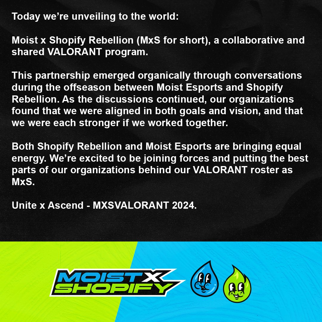 💦 HUGE NEWS 💦 Esports is always wetter together & we’re taking a PLUNGE with @shopifyrebels 🎮💧 Follow @MXSVALORANT for the juicy roster reveal 👀