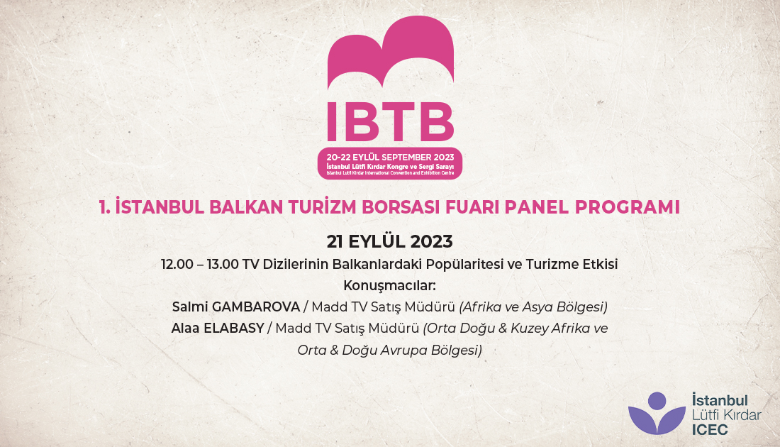 1.İstanbul Balkan Turizm Borsası Fuarı, televizyon dünyası ile turizm ilişkisinin ele alınacağı “TV Dizilerinin Balkanlardaki Popülaritesi ve Turizme Etkisi” başlıklı panelde konusunda uzman kişileri ağırlıyor.

#ibtbfuarı #ibtbfair #ibtbetkinlikprogramı #ibtbeventprogramme