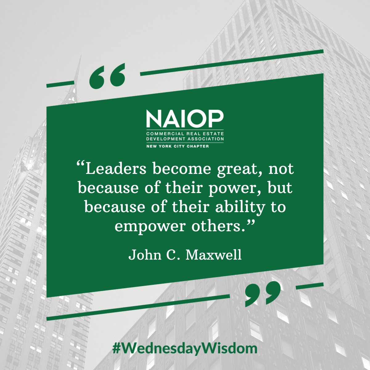 naiopNYC's tweet photo. #WednesdayWisdom:
“Leaders become great, not because of their power, but because of their ability to empower others.” – John C. Maxwell https://t.co/9D3Iv7js45