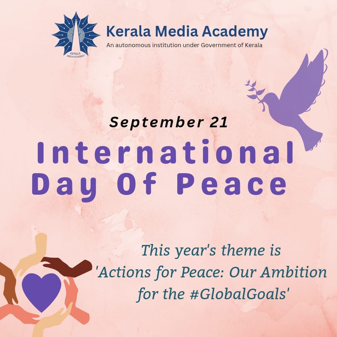 KMA_tweet's tweet photo. "Actions for Peace: Our Ambition for the #GlobalGoals. On this World Peace Day, let us reaffirm our commitment to living in harmony with one another and building a better, more peaceful world. #InternationalDayofPeace #EndRacism #BuildPeace #UN #KeralaMediaAcademy https://t.co/gLEbWGPXbb
