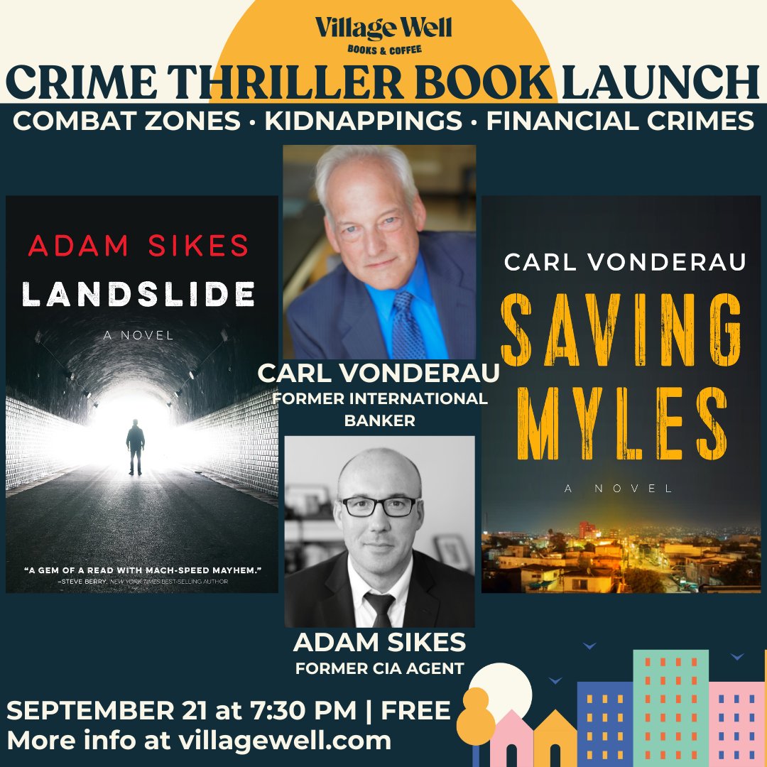 Tomorrow night (Thurs) @ 7:30 at the Village Well in Culver City, Carl Vondereau and Adam Sikes will be speaking about their books as well as money laundering, kidnapping, and arms dealing. #crimefiction #mysteries #thrillers #spynovels