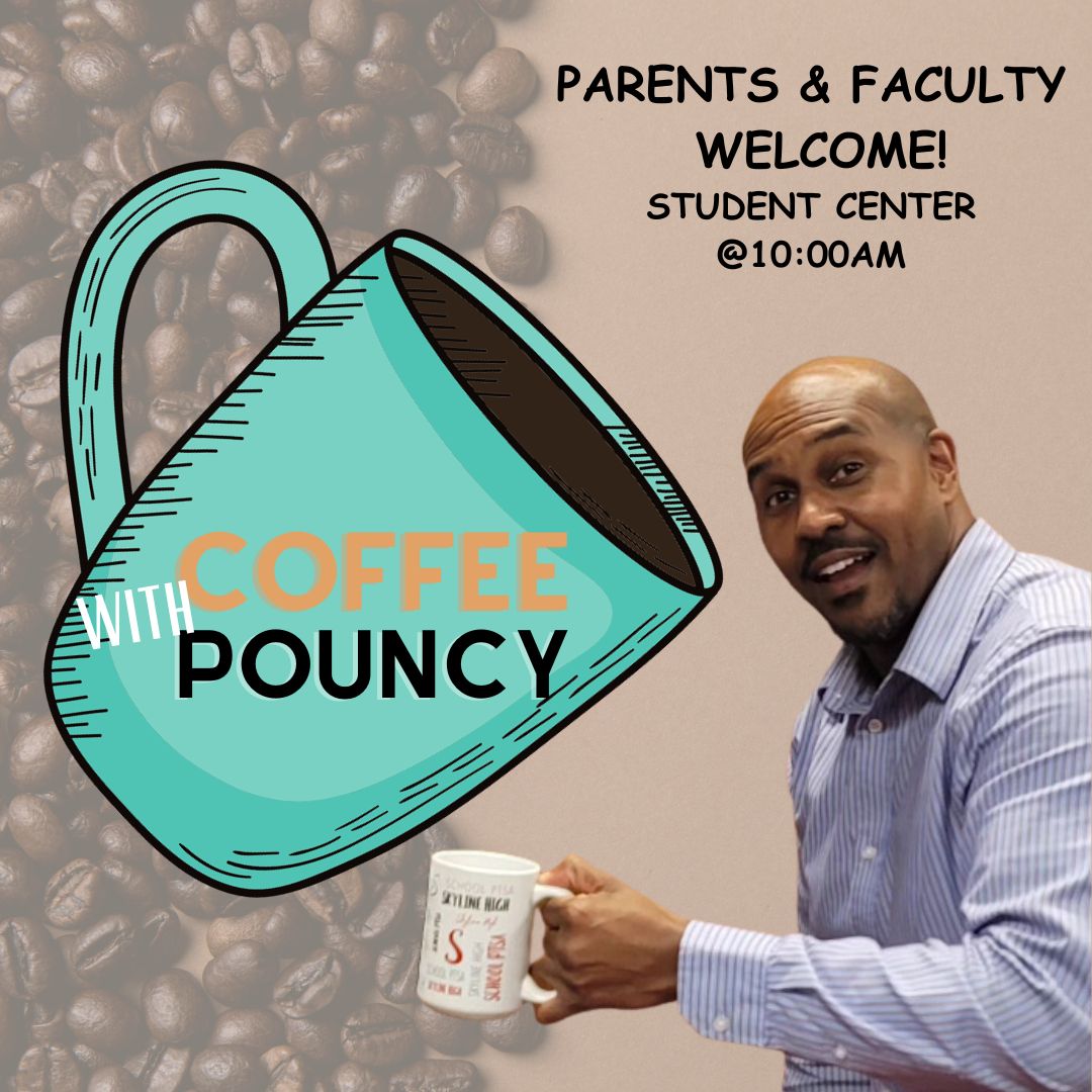 Parents and faculty are encouraged to come to Coffee With Pouncy on September 21st, 10:00 in the Student Center. Get to know our new principal because he wants to get to know you! #coffeewiththeprincipal #skylinehighschool #letsgoraiders @JNpouncy
